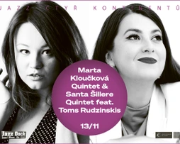 Marta Kloučková Quintet & Santa Šillere Quintet